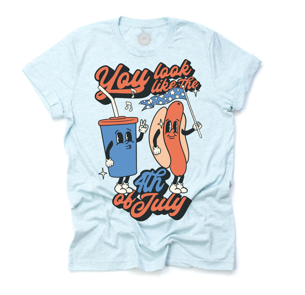 You Look Like the 4th of July Unisex Adult Tee