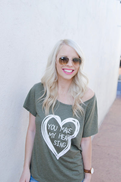 YOU MAKE MY HEART SING Dolman Style Tee