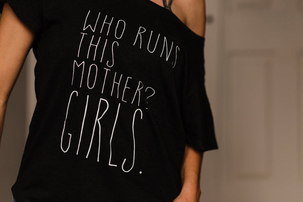 Who Runs This Mother? GIRLS -Adult Tee