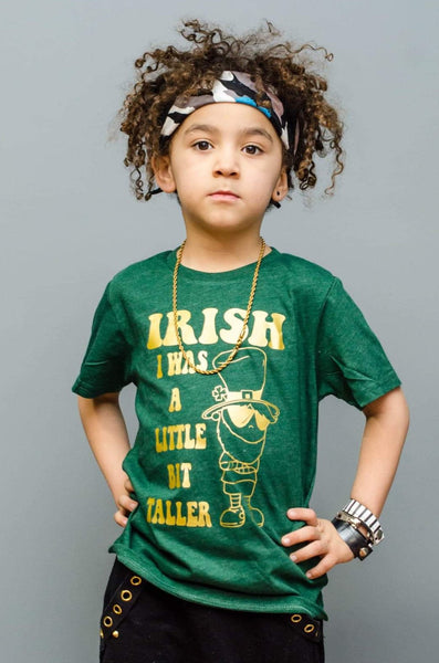 IRISH I was a Little Bit Taller Tee