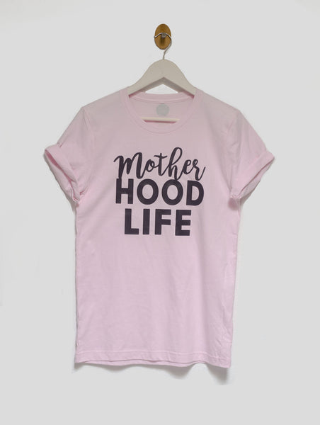 Mother HOOD LIFE™ Tee (6 shirt color options & 30 print color options)