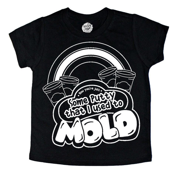 Now You're just Some Putty Tee