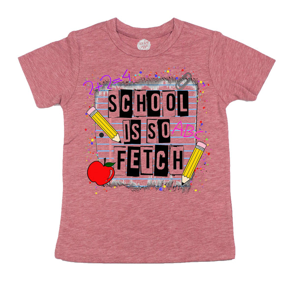 School is So Fetch Kids Tee