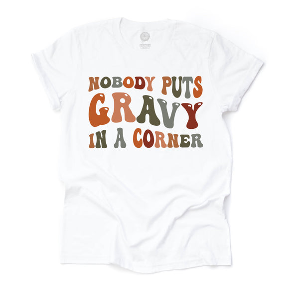 Nobody Puts Gravy In a Corner Unisex Adult Tee