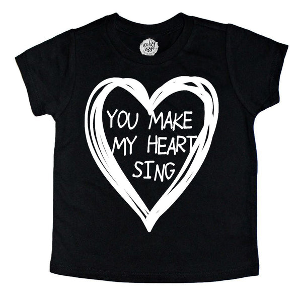 You Make my Heart Sing Tee