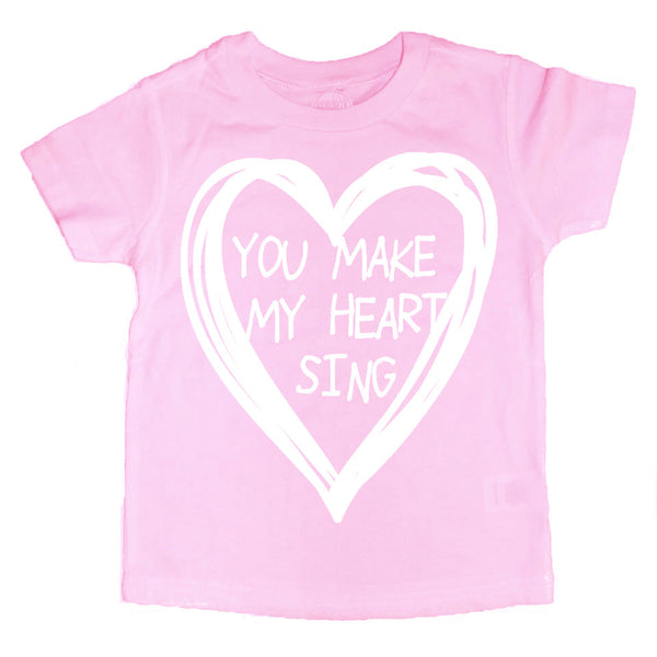 You Make my Heart Sing Tee