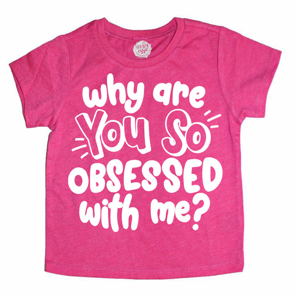 Why Are you So Obsessed with Me? Kids Tee