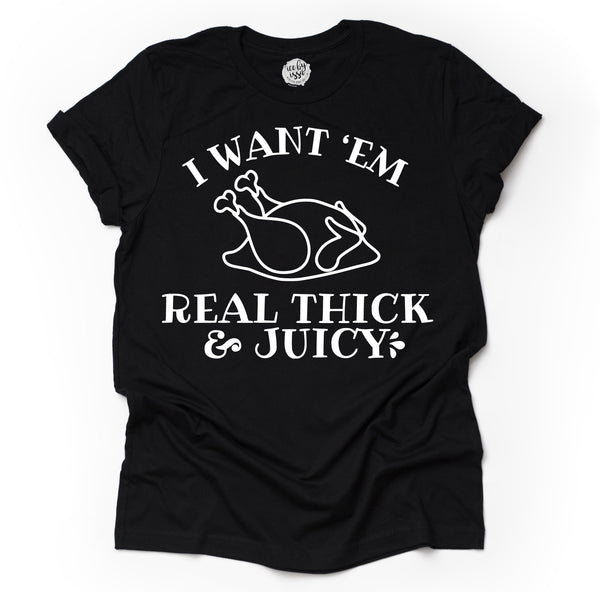 Real Thick and Juicy Turkey Adult Unisex Tee