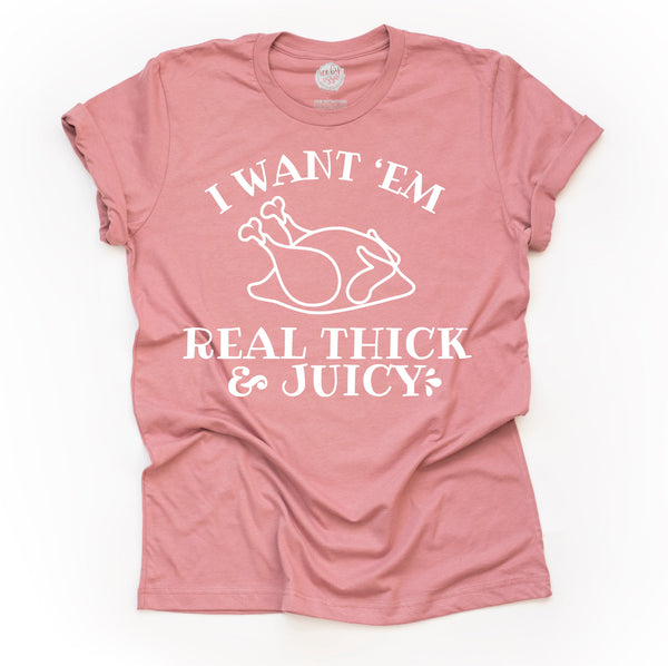 Real Thick and Juicy Turkey Adult Unisex Tee