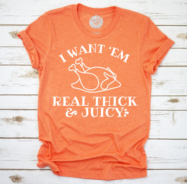 Real Thick and Juicy Turkey Adult Unisex Tee