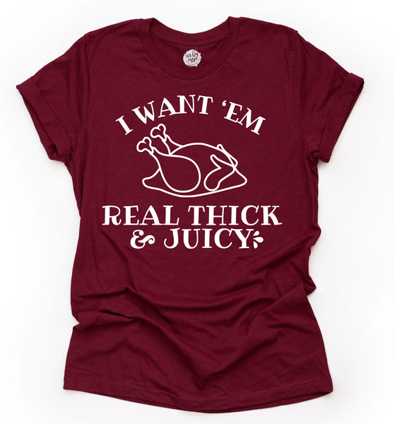 Real Thick and Juicy Turkey Adult Unisex Tee