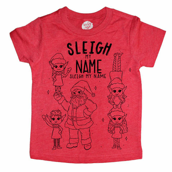 Sleigh My Name Kids Tee