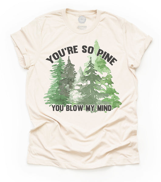 You're so Pine Unisex Adult Tee