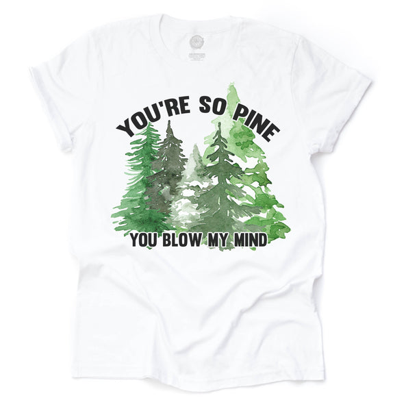 You're so Pine Unisex Adult Tee