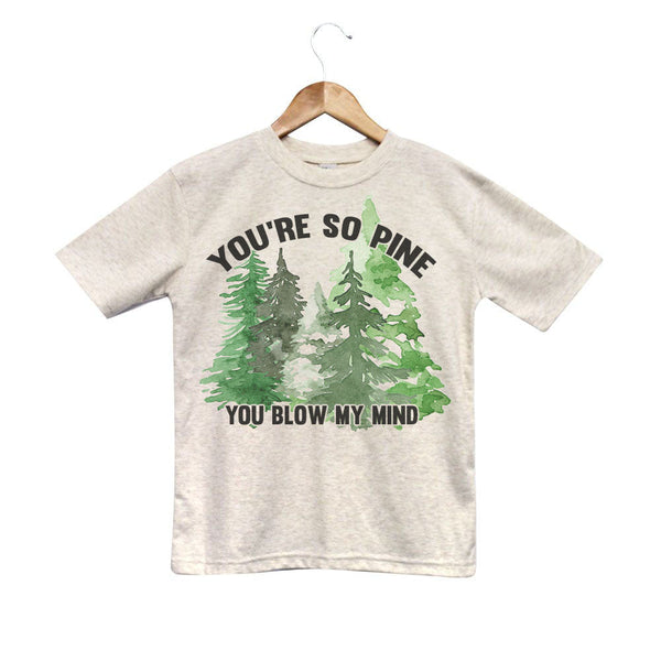 You're so Pine Kids Tee