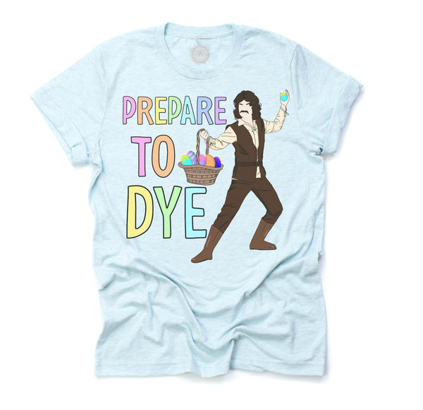 Prepare to Dye Unisex Adult Tee