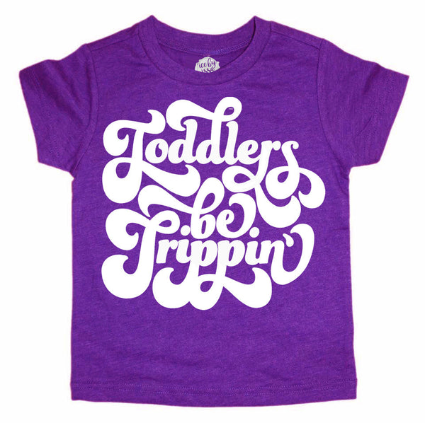 Toddlers be Trippin’ Kids Tee