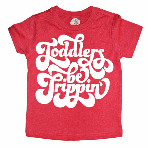 Toddlers be Trippin’ Kids Tee