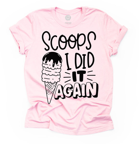 Scoops I Did it Again© Adult Unisex Tee