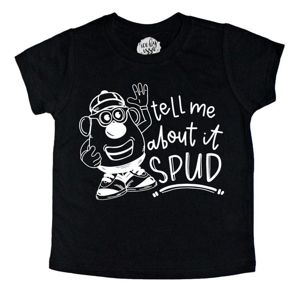 Tell me about it SPUD Kids Tee