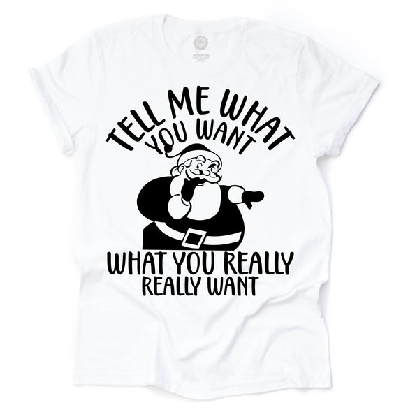 Tell Me What You Want Unisex Adult Tee/Raglan