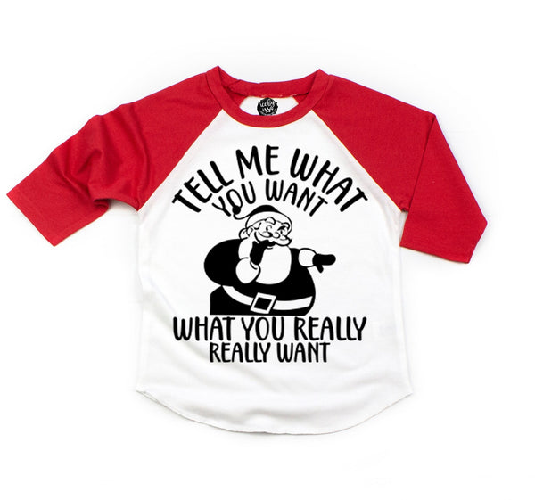 Tell Me What You Want Kids Tee/Raglan