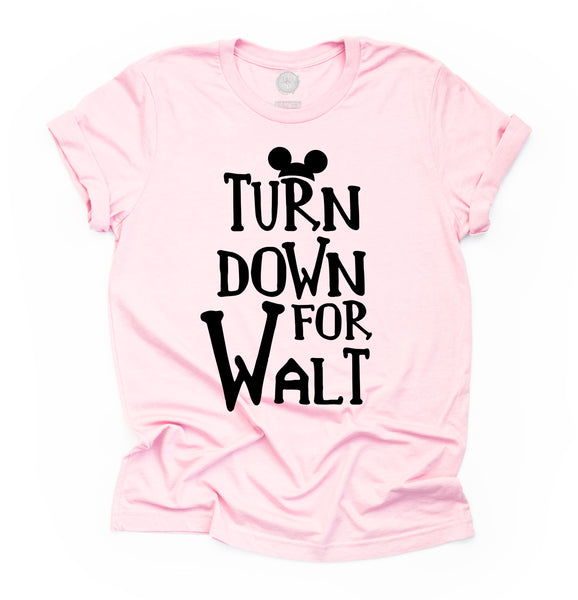 Turn Down For Walt Adult Unisex Tee