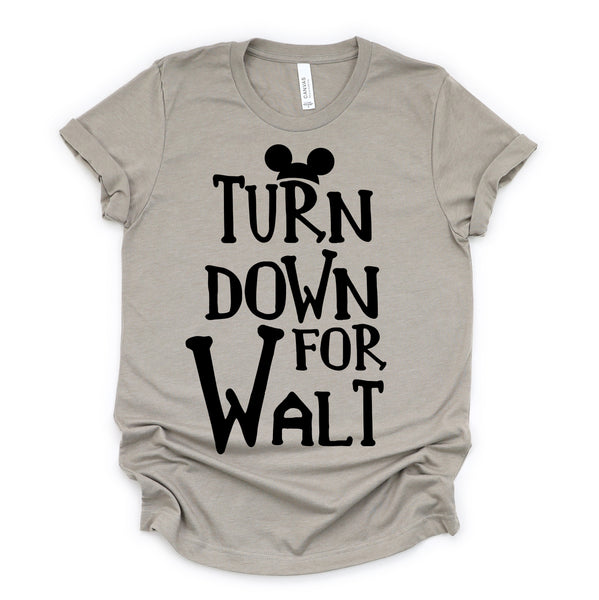 Turn Down For Walt Adult Unisex Tee