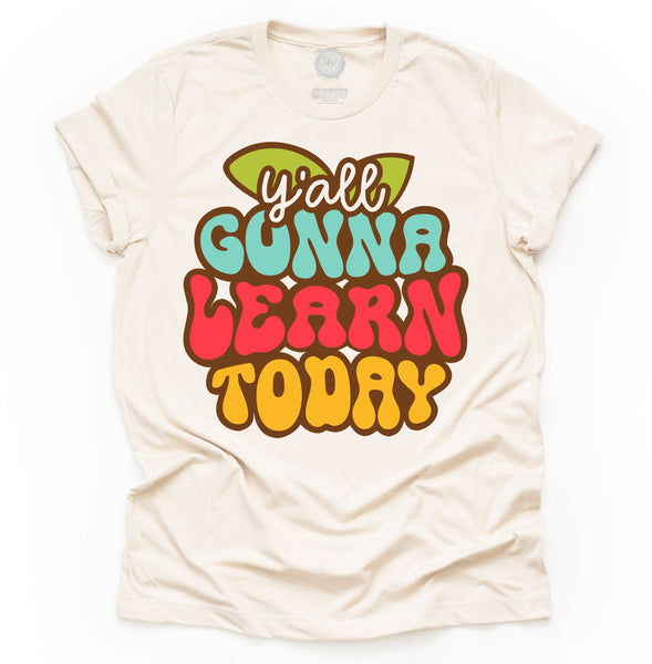 Y'all Gonna Learn Today Unisex Adult Tee