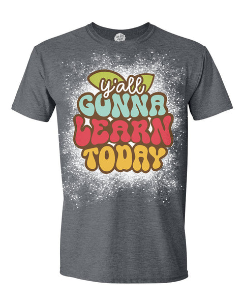 Y'all Gonna Learn Today Unisex Adult Tee