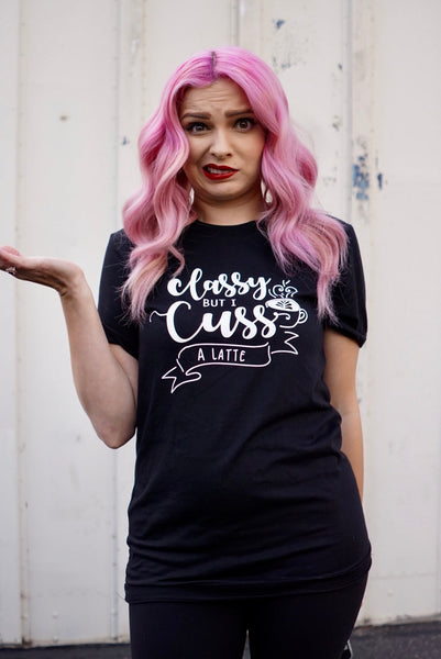 Classy But I Cuss A Latte Adult Tee