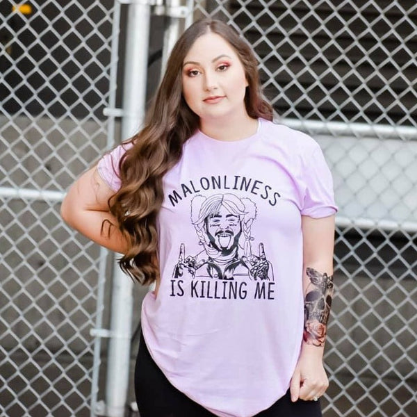 Malonliness is Killing Me Adult Unisex Tee