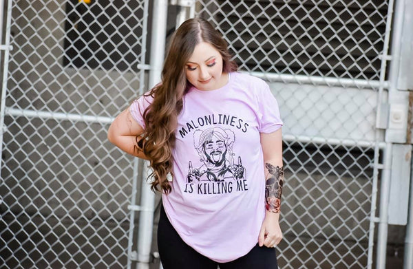 Malonliness is Killing Me Adult Unisex Tee