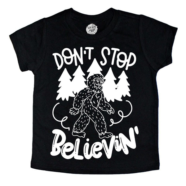 DON'T STOP BELIEVIN' Bigfoot Tee