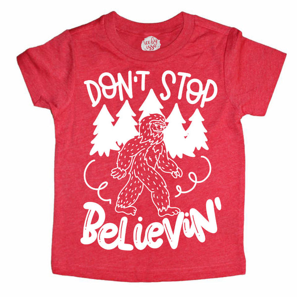 DON'T STOP BELIEVIN' Bigfoot Tee