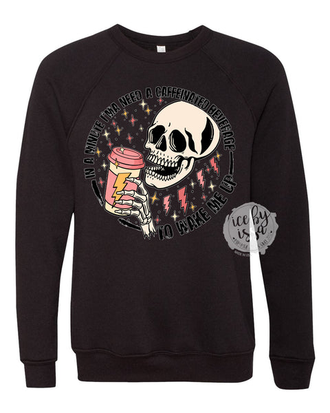 In a Minute/Caffeinated Unisex Adult Crewneck Pullover