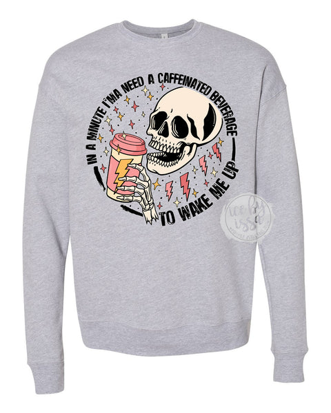 In a Minute/Caffeinated Unisex Adult Crewneck Pullover