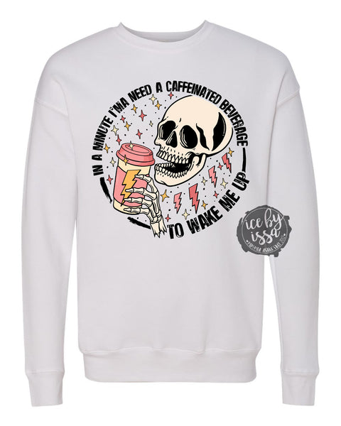 In a Minute/Caffeinated Unisex Adult Crewneck Pullover