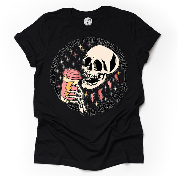 In a Minute/Caffeinated Adult Unisex Tee