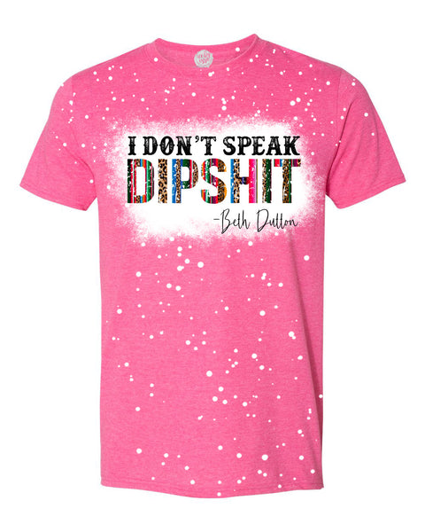 I Don't Speak Dipshit Unisex Adult Tee