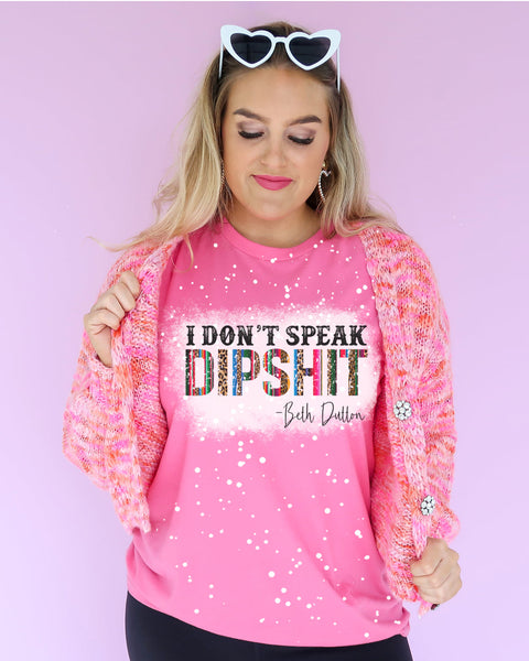 I Don't Speak Dipshit Unisex Adult Tee