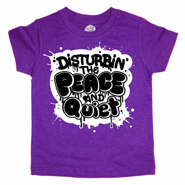 Disturbin’ The Peace and Quiet Kids Tee