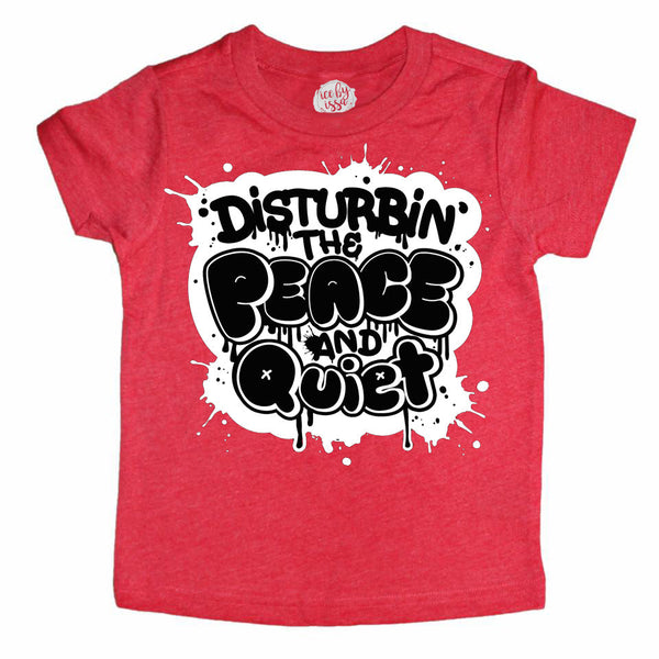 Disturbin’ The Peace and Quiet Kids Tee