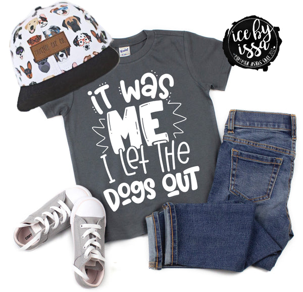 I Let the Dogs Out Kids Tee