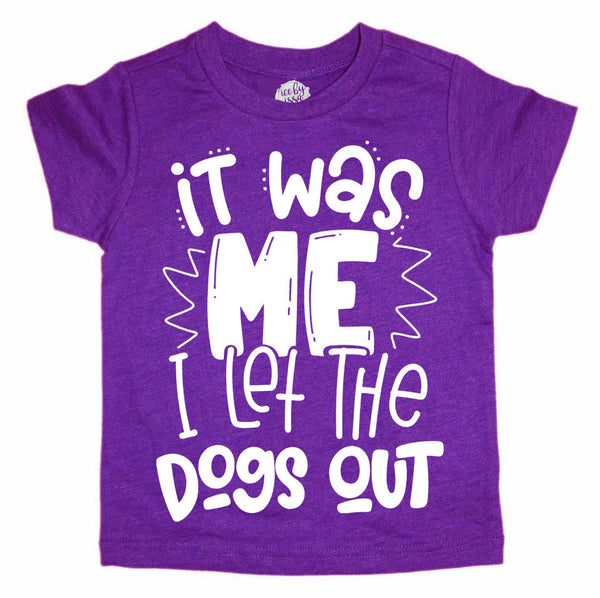 I Let the Dogs Out Kids Tee