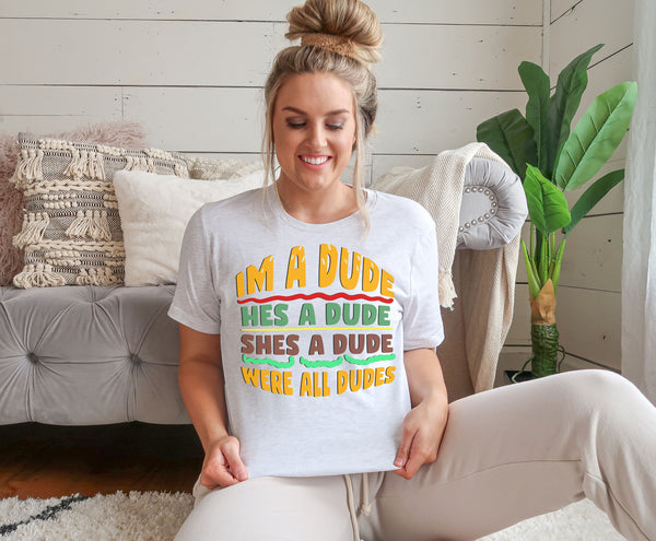 I'm a Dude - Burger Unisex Adult Tee