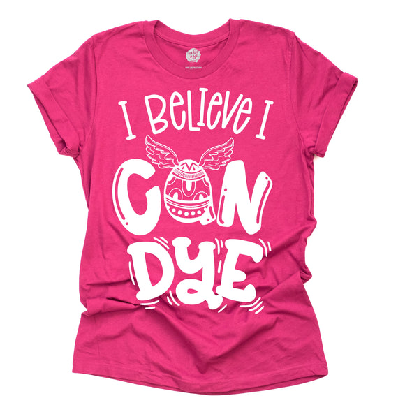 I BELIEVE I CAN DYE© Adult Unisex Easter Egg Tee