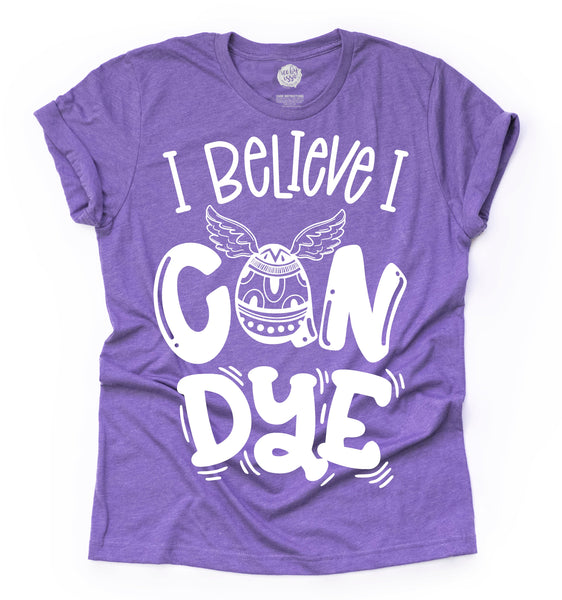 I BELIEVE I CAN DYE© Adult Unisex Easter Egg Tee