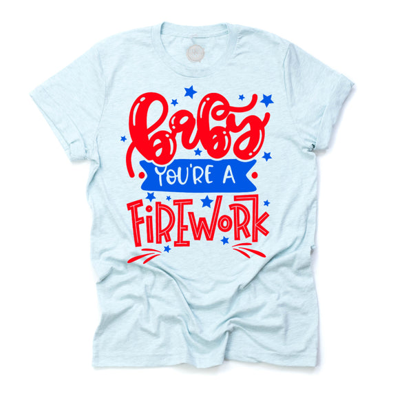 Baby You're a Firework Adult Tee/Tank