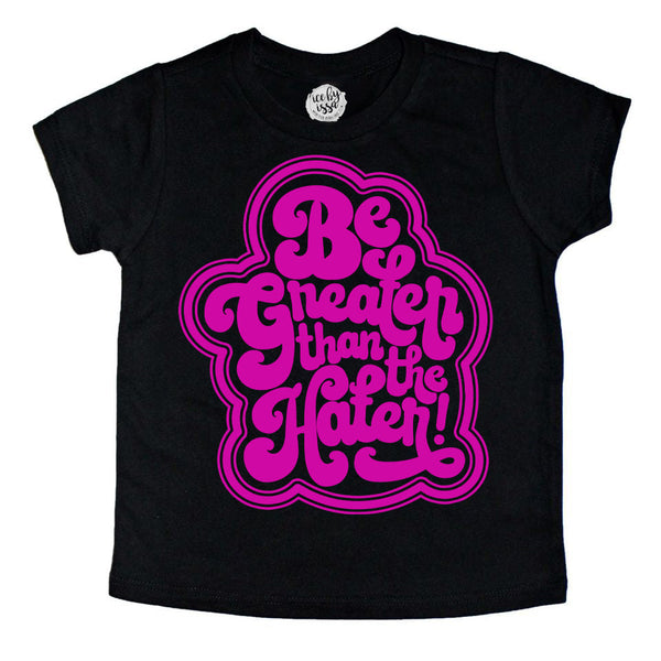 Be Greater Than the Hater(LIMITED NEON) Kids Tee